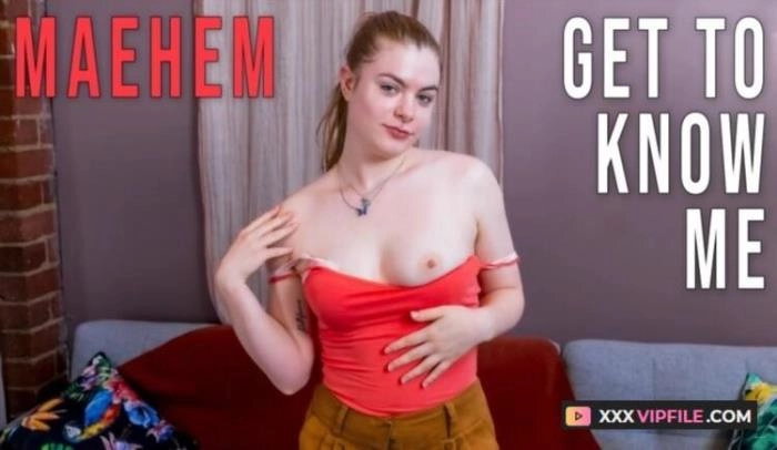 Maehem - Get To Know Me, Masturbation, Solo - XXX Porn Video on XXXVipFile