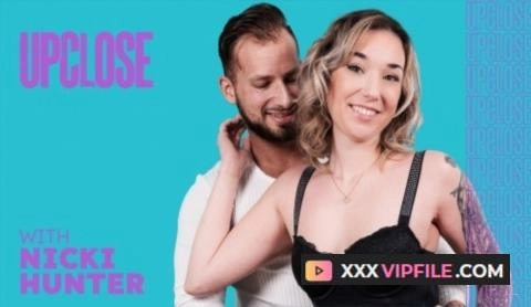 Nicki Hunter - Up Close With Nicki Hunter, Gonzo - popular porn video on XXXVipFile